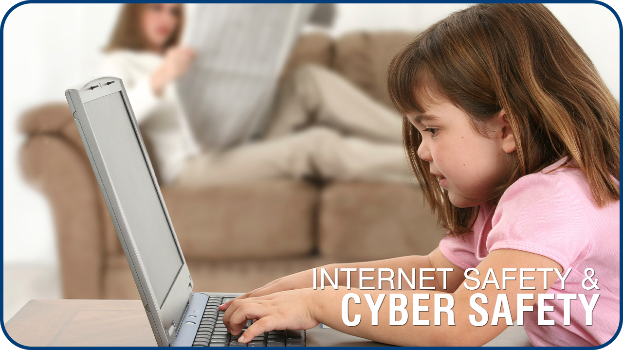 INTERNET SAFETY AND CYBER BULLYING