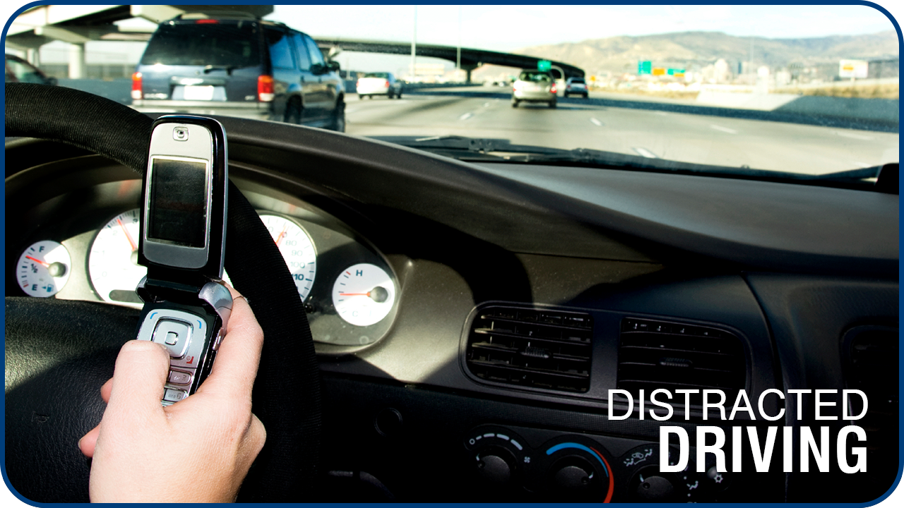 DISTRACTED DRIVING – DOING YOUR PART TO CURB THE EPIDEMIC