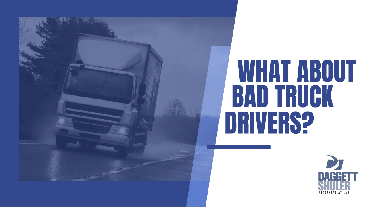 What About Bad Truck Drivers?