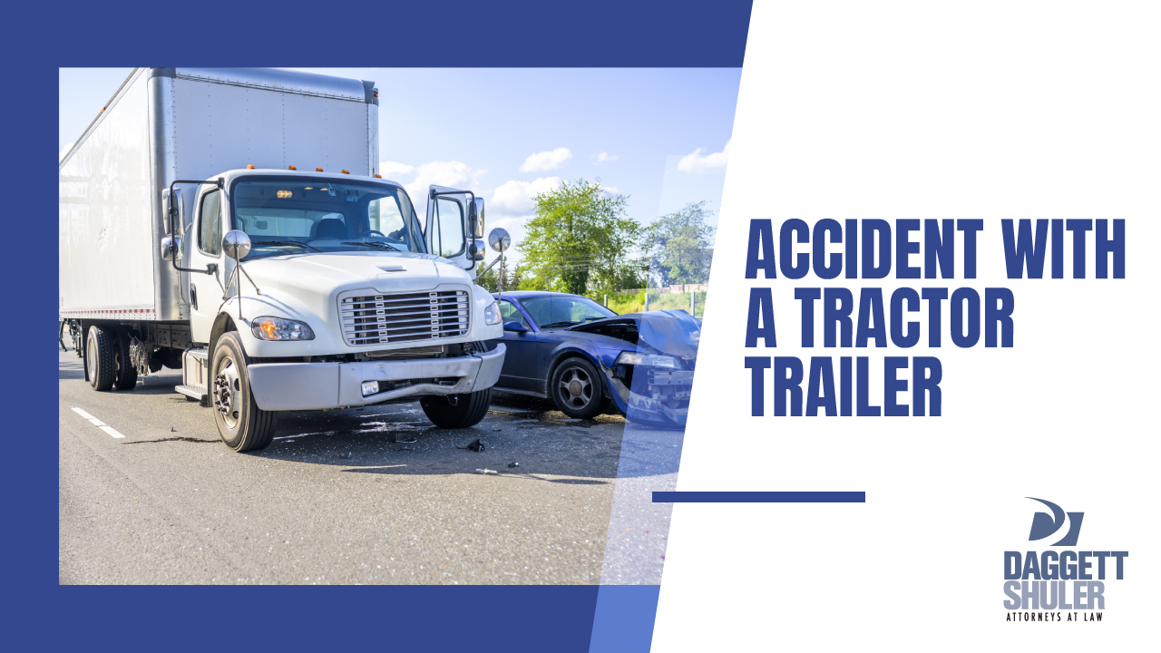 What to do if You’ve Been in an Accident with a Tractor Trailer
