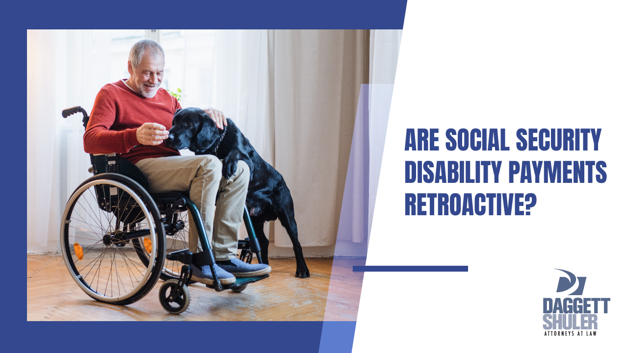 Are Social Security Disability Payments Retroactive?